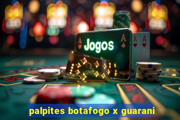 palpites botafogo x guarani